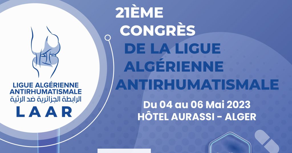 21ème Congrès de la Ligue Algérienne Antirhumatismale (LAAR)