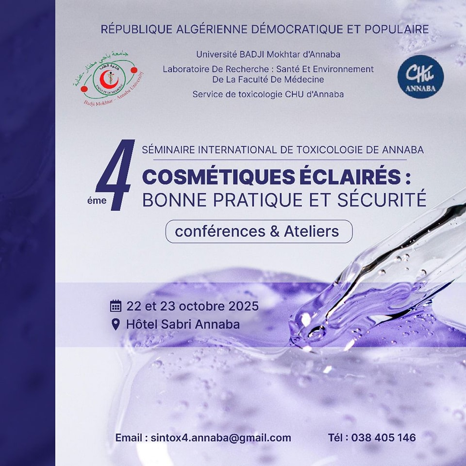 4ème Séminaire International de Toxicologie d'#Annaba Thème : Les Cosmétiques Éclairés : Bonnes Pratiques & Sécurité