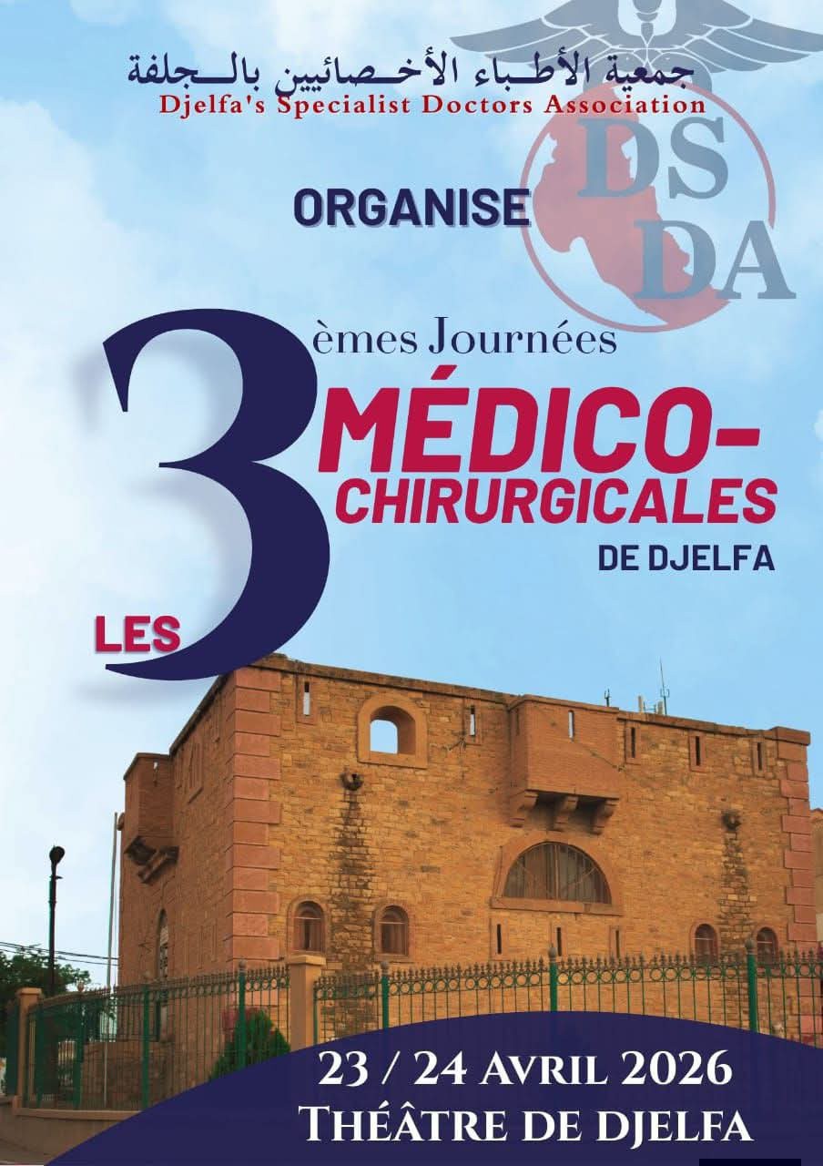 LES 3ᵉ JOURNÉES MÉDICO- CHIRURGICALES DE DJELFA